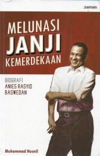 Melunasi janji kemerdekaan