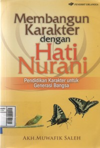 Image of Membangun karakter dengan hati nurani : Pendidikan karakter untuk generasi bangsa
