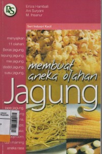 Membuat Aneka Olahan Jagung