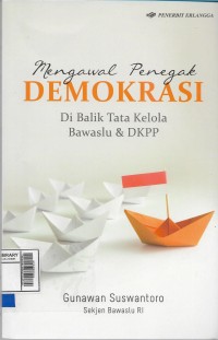 Mengenal penegak demokrasi