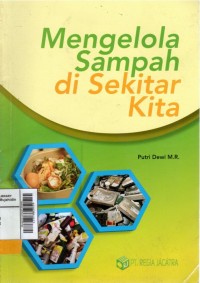 Mengelola sampah disekitar kita