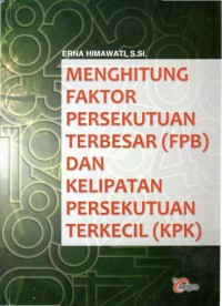 Menghitung faktor persekutuan terbesaf (FPB) dan kelipatan persekutuan terkecil (KPK)