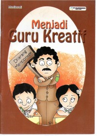 Menjadi guru kreatif