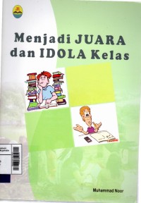 Menjadi juara dan idola kelas