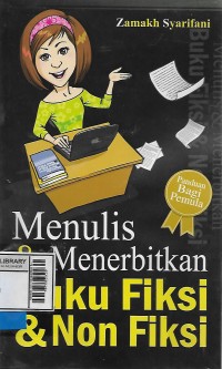 Menulis dan menerbitkan buku fiksi dan non fiksi