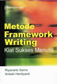 Metode Framework Writing: Kiat Sukses menulis