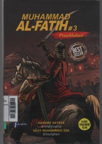 Muhammad Al-Fatih#3 : Penaklukan