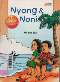 Aku cinta saudaraku : Nyong dan Noni