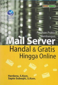 Panduan praktis membangun mail server handal dan gratis hingga online