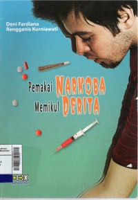 Pemakai narkoba memikul derita
