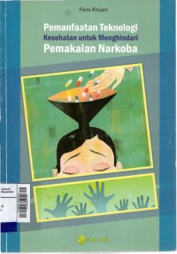 Pemanfaatan teknologi kesehatan untuk menghindari pemakaian narkoba
