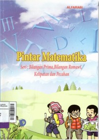 Pintar Matematika seri : bilangan prima, bilangan romawi, kelipatan dan pecahan