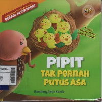 Pipit Tak Pernah Putus Asa