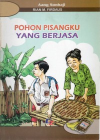 Pohon Pisangku Yang Berjasa