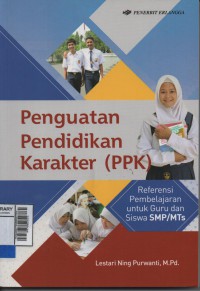 Penguatan Pendidikan Karakter (PPK): Referensi Pembelajaran untuk Guru dan Siswa SMP/MTs