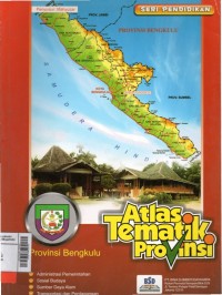 Atlas Tematik : Provinsi Bengkulu