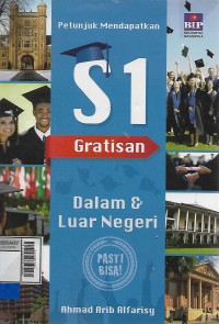 Petunjuk mendapatkan S1 gratisan dalam dan luar negeri