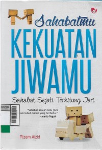 Sahabatmu, kekuatan jiwamu