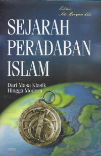 Sejarah peradaban Islam: dari masa klasik hingga modern