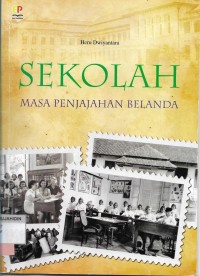 Sekolah Masa Penjajahan Belanda