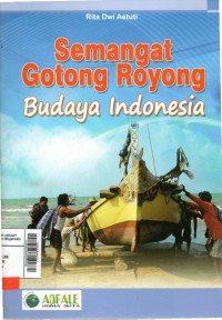 Semangat gotong royong budaya Indonesia
