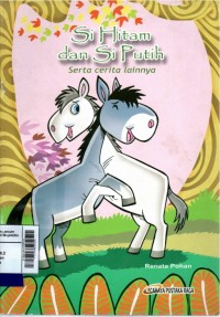 Si Hitam dan si Putih serta cerita lainnya