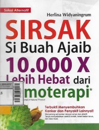 Sirsak Si Buah Ajaib 10.000 X Lebih Hebat dari Kemoterapi