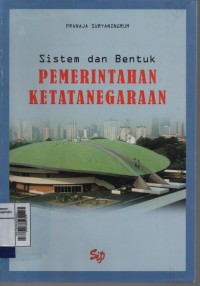 Sistem dan bentuk pemerintahan ketatanegaraan
