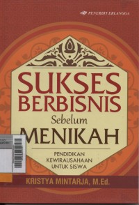 Sukses berbisnis sebelum menikah; pendidikan kewirausahaan untuk siswa