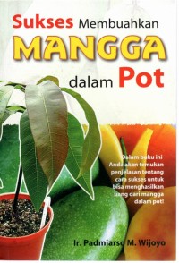Sukses membuahkan mangga dalam pot