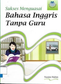 Sukses Menguasai Bahasa Inggris Tanpa Guru