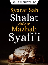 Syarat Sah Shalat Dalam Mazhab Syafi'i 1