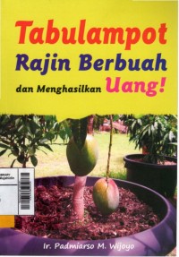 Tabulampot rajin berbuah dan menghasilkan uang!