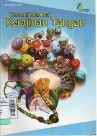 Terampil membuat kerajinan tangan