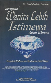 Ternyata wanita lebih istimewa dalam warisan perspektif Al-Qur'an dan berdasarkan studi kasus