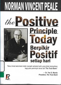 The Positive Principle Today : Berpikir Positif Setiap Hari