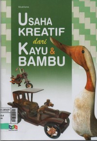 Usaha kreatif dari kayu & bambu