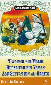 Uwaimir bin Malik Hudzaifah bin Yaman Abu Sufyan bin Al-Harits