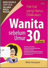 Image of Hal-hal yang Harus Dilakukan Wanita Sebelum Umur 30 Tahun