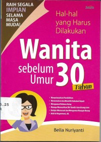 Hal-hal yang Harus Dilakukan Wanita Sebelum Umur 30 Tahun