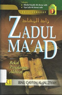 Zadul Ma'ad : Bekal Perjalanan Akhirat Jilid I