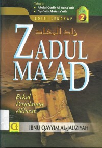 Zadul Ma'ad : Bekal Perjalanan Akhirat Jilid II