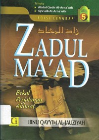 Zadul Ma'ad : Bekal Perjalanan Akhirat Jilid V