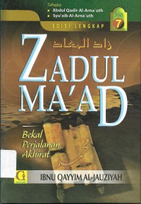 Zadul Ma'ad:Bekal Perjalanan Akhirat Jilid VII